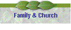 Family & Church